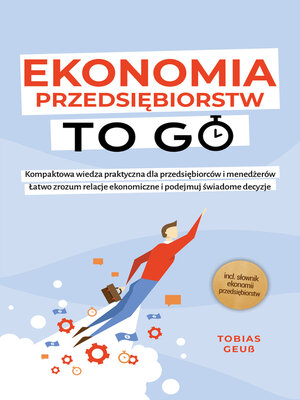 cover image of Ekonomia Przedsiębiorstw to Go – Kompaktowa wiedza praktyczna dla przedsiębiorców i menedżerów